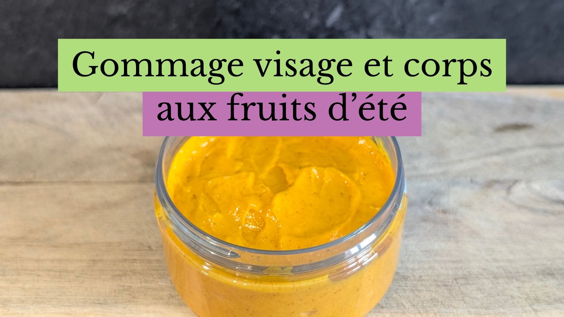 couverture gommage visage et corps aux fruits été