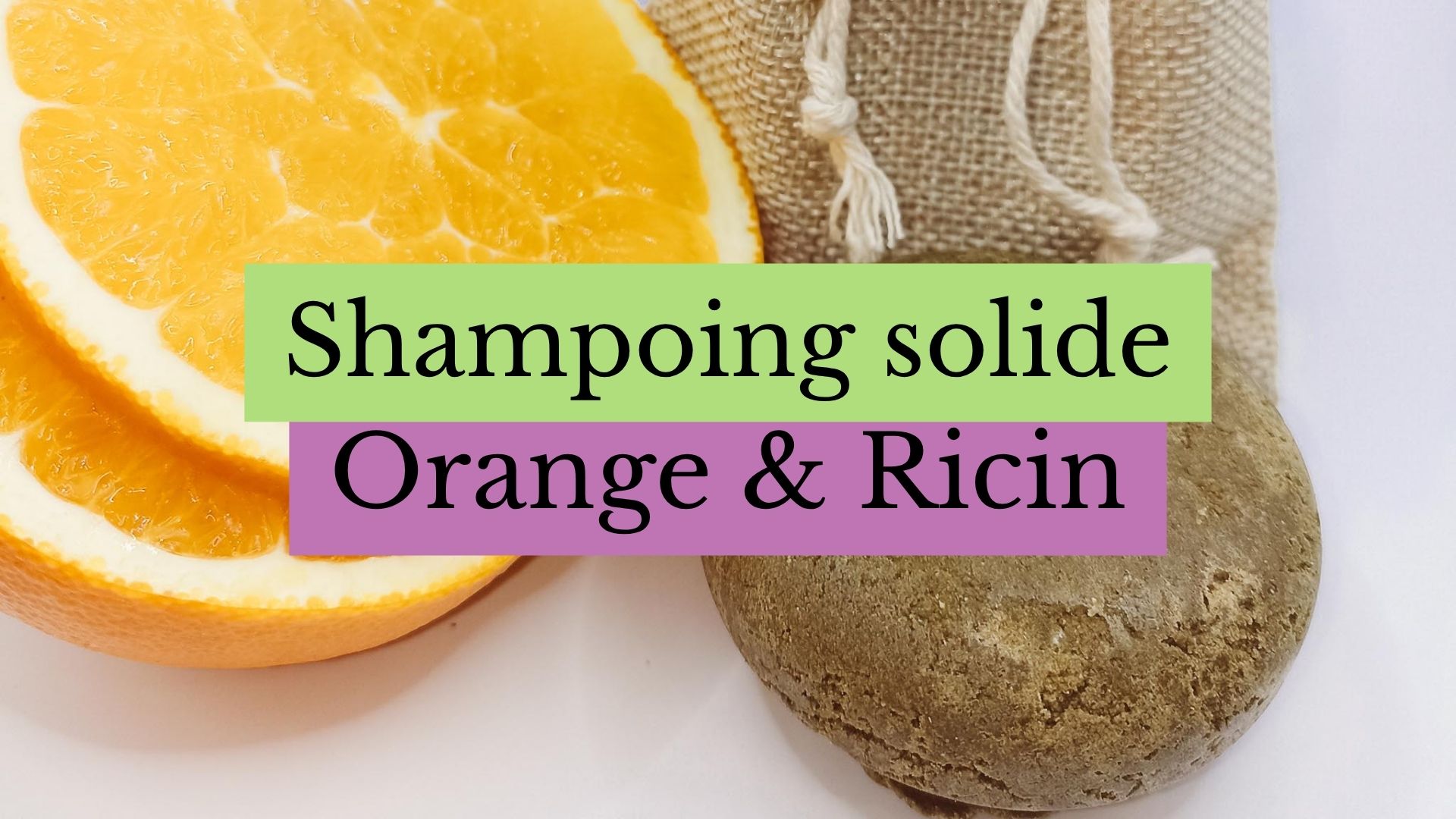 shampoing solide Orange & Ricin
